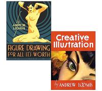 Andrew Loomis Collection 2 Books Set (Figure Drawing for All it's Worth, Creative Illustration)