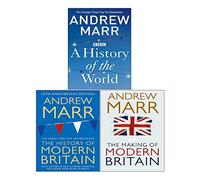 Andrew Marr Collection 3 livres (Une histoire de la Grande-Bretagne moderne, La création de la Grande-Bretagne moderne, Une histoire du monde)