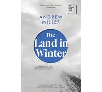 Andrew Miller - Land in Winter Winner of the Walter Scott Prize for H - B84z