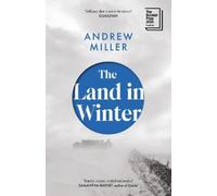 Andrew Miller The Land in Winter (Poche)