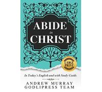 Andrew Murray Abide in Christ: In Today's English and with Study Guide (LARGE PRINT)