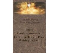 Andrew Murray Four Book Treasury Humility Absolute Surrender Lord Teach Us to Pray and Waiting on God - Murray Andrew - Innovative Eggz LLC - Livre en Ang Murray AndrewMurray Andrew (Auteur)