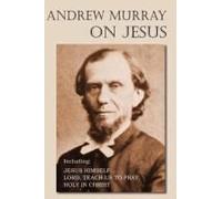 Andrew Murray On Jesus