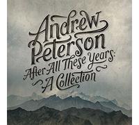 Andrew Peterson - After All These Years