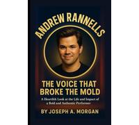 Andrew Rannells: The Voice That Broke The Mold: A Heartfelt Look At The Life And Impact Of A Bold And Authentic Performer