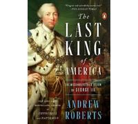 Andrew Roberts The Last King of America (Poche)