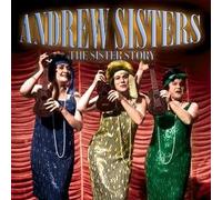 Andrew Sisters - The Sisters Story
