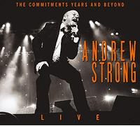 STRONG, Andrew - Live, The Commitments Years & Beyond