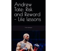 Andrew Tate: Risk and Reward - Life lessons