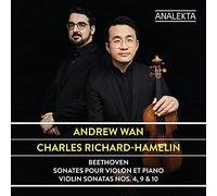 Andrew Wan - Charles Richard-Hamelin - Violin Sonatas Nos. 4, 9 & 10