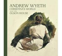 Andrew Wyeth, Christina's World, and the Olson House