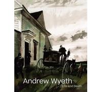 Andrew Wyeth Life and Death /anglais