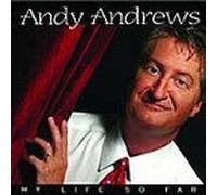 Andrews, Andy - My Life So Far