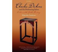 Andrews Charles Dickens and His Performing Selves (Poche)
