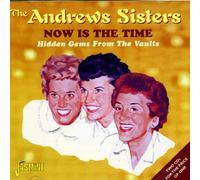 Andrews Sisters – Now This Is the Time-Hidd