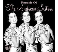 Andrews Sisters - Portrait of The Andrews Sisters
