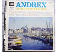 Andrex, 4 Operettes Marseillaises , Un de La Canebiere - 3 de La Marine - Au Pays Du Soleil - Zou Le Midi Bouge : Vinyle 33 Tours Biem Pathé PTX 40148