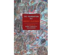 Andrey Platonov The Foundation Pit (Poche)