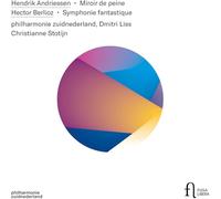 Andriessen: Miroir de peine Berlioz: Symphonie fantastique