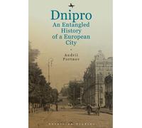 Andrii Portnov Dnipro (Relié) Ukrainian Studies