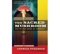 Andrija Puharich The Sacred Mushroom (Poche)