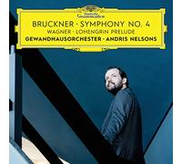 Andris Nelsons - Bruckner: Sinfonie 4/Wagner: Lohengrin Prelude