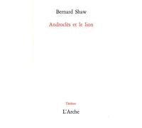 Androclès et le lion - - Bernard Shaw - Arche - Livre