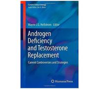 Androgen Deficiency And Testosterone Replacement