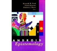 Android Epistemology Clark N. Glymour, Kenneth M. Ford (Auteur)