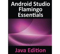 Android Studio Flamingo Essentials - Java Edition