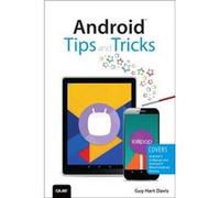 Android Tips and Tricks by Guy HartDavis Inconnu (Auteur)