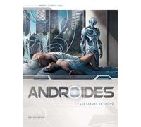Androides - Saison 1 Tome 4 - Les Larmes De Kielko
