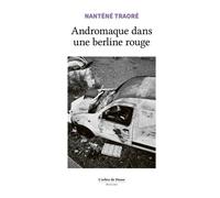 Andromaque dans une berline rouge - Nanténé Traoré - L'Arbre de Diane - broché - Roman