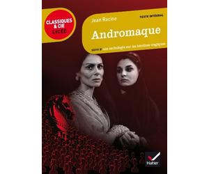 Andromaque: suivi d'une anthologie sur les héroïnes tragiques de Racine (2013) Poche