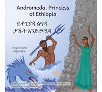 Andromeda, Princess of Ethiopia: The Legend in The Stars in Agawgna and English