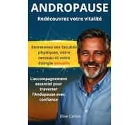 ANDROPAUSE: Redécouvrez votre vitalité et votre désir sexuel