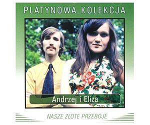 Andrzej i Eliza - Andrzej i Eliza: Nasze Złote Przeboje