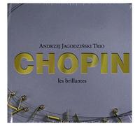 Andrzej JagodziĹski Trio: Chopin Les Brillantes [2CD]