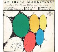 Andrzej Markowski - Sinfonia Olimpica / Riff 62 / Concerto Breve