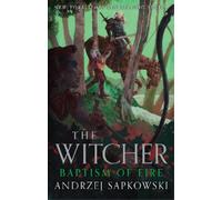 Andrzej Sapkowski Baptism of Fire (Relié) Witcher