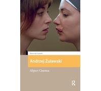 Andrzej Zulawski: Abject Cinema