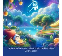 "Andy Apple's Amazing Adventure in the Philippines“ Coloring book