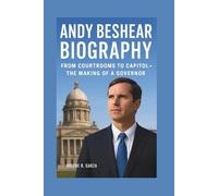 ANDY BESHEAR BIOGRAPHY: FROM COURTROOMS TO CAPITOL - THE MAKING OF A GOVERNOR