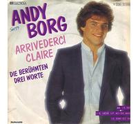 Andy Borg - Arrivederci Claire / Die berühmten drei Worte