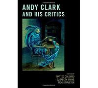 Andy Clark And His Critics