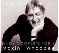 Andy Cooper's Top 8 - Makin' Whoopee