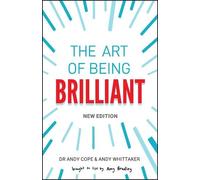 Andy Cope et Andy Whittaker – The Art of Being Brilliant – Poche