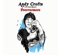 Andy Crofts & Le Superhomard - Forevermore