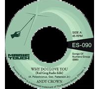 Crown, Andy / Magic Touch – Why Do I Love You + Why Do I Love You (Instrumental) – 7-Inch Single