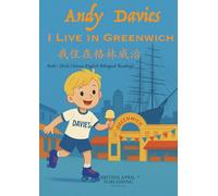 Andy Davies: I live in Greenwich - Kids Bilingual Reading (Chinese English) Delightful Picture Book (#1): Spark Curiosity & Build Vocabulary with Vivid Colourful Cartoons and Captivating Stories